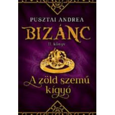 A zöld szemű kígyó - Bizánc II. könyv    -   Londoni Készleten